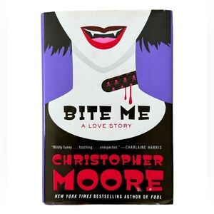 Bite Me: A Love Story Novel by Christopher Moore